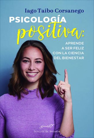 4.-PulgareFoto de la portada del libro de Iago Taibo Corsanego: "Psicologia positiva". Foto cedida por la editorial 05 220123