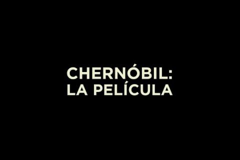Embedded thumbnail for Hoy -y siempre- toca... ¡Cine! Chernóbil: La Película